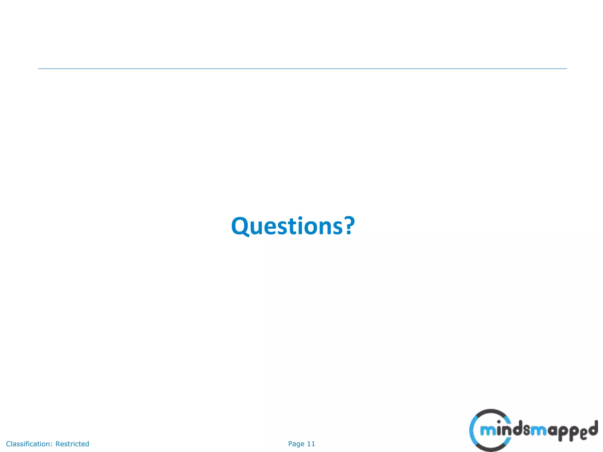 Page 11Classification: Restricted
Questions?
 