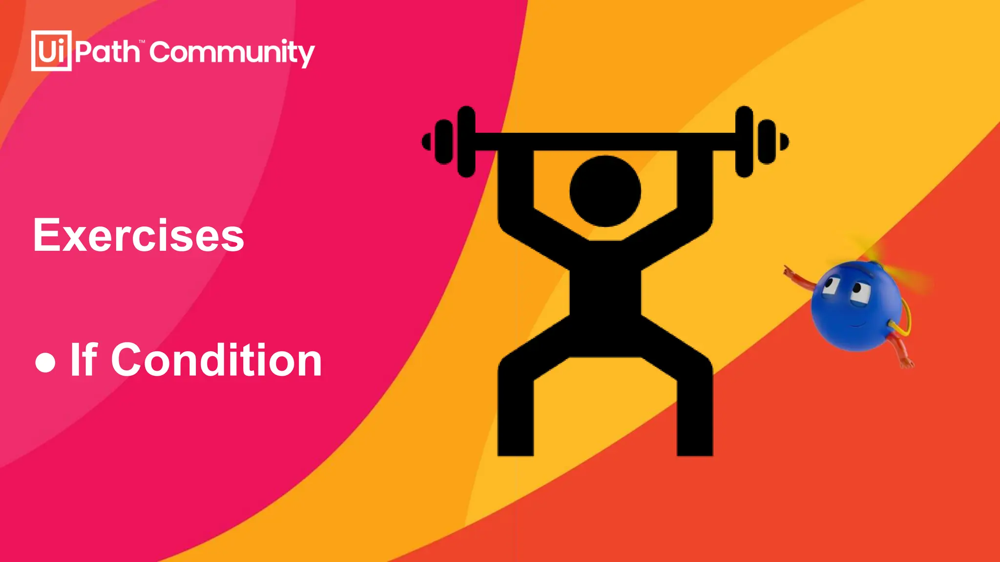 Exercises
● If Condition
 