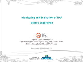 Targeted Topics Forum (TTF):
Communications, Knowledge Sharing, and Gender in the
National Adaptation Plan (NAP) Process
F...