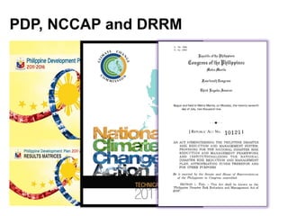 PDP, NCCAP and DRRM
 