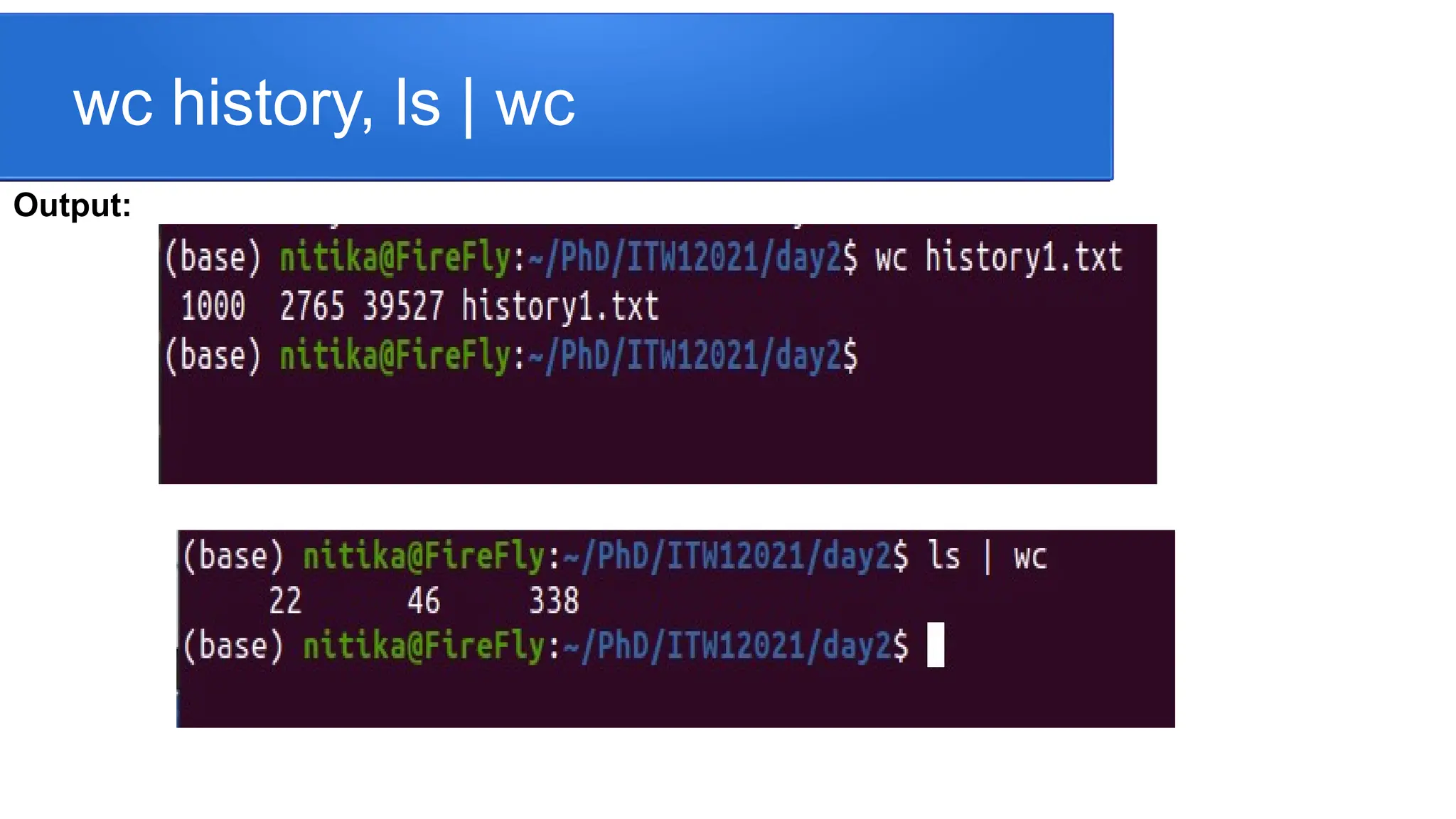 wc history, ls | wc Output: 