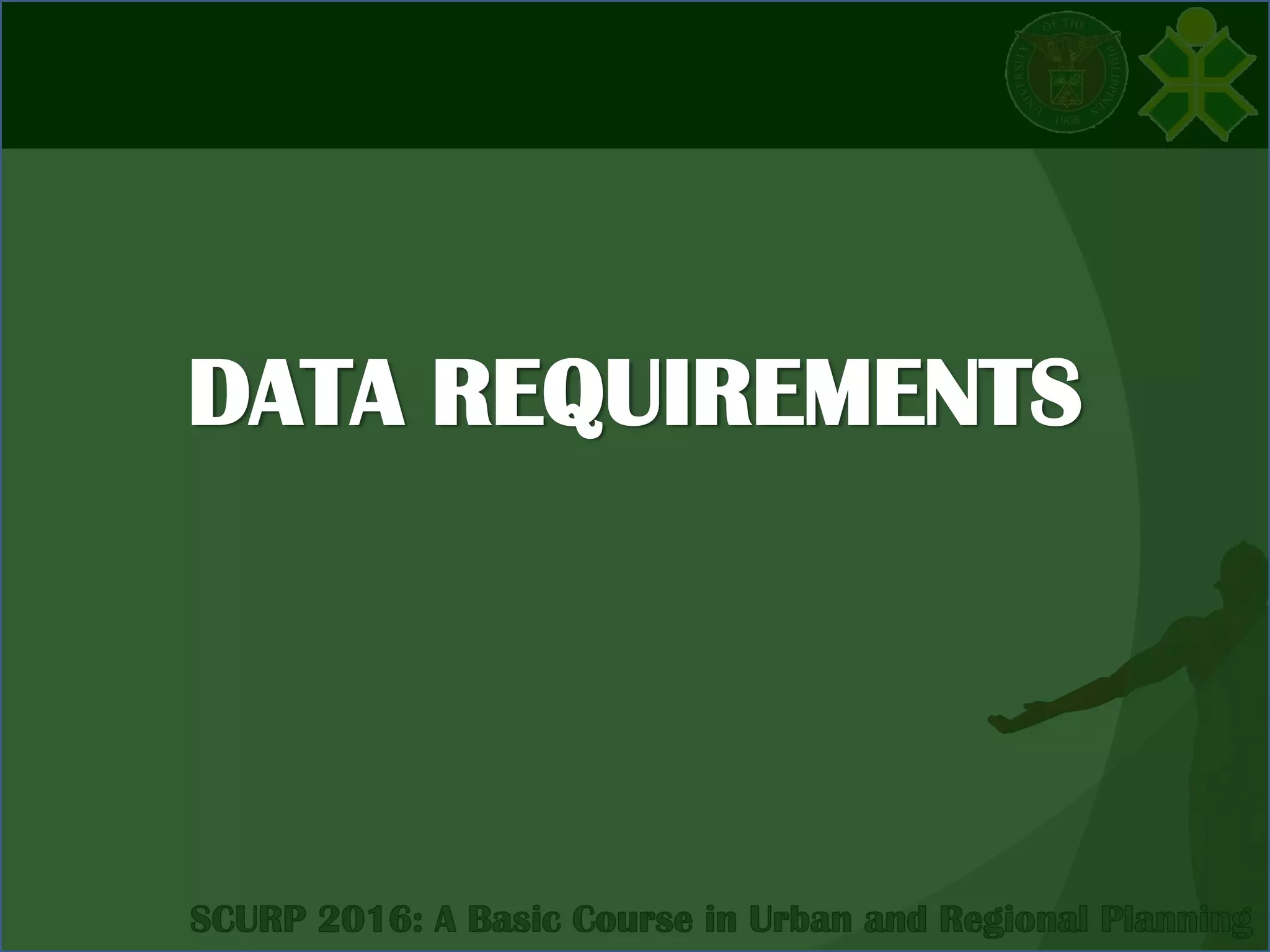 DATA REQUIREMENTS
 