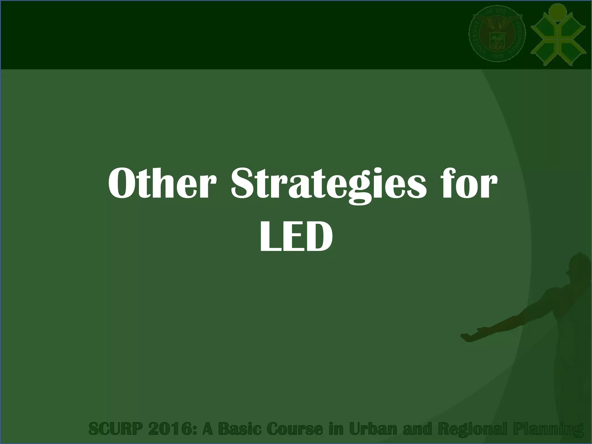 Other Strategies for
LED
 