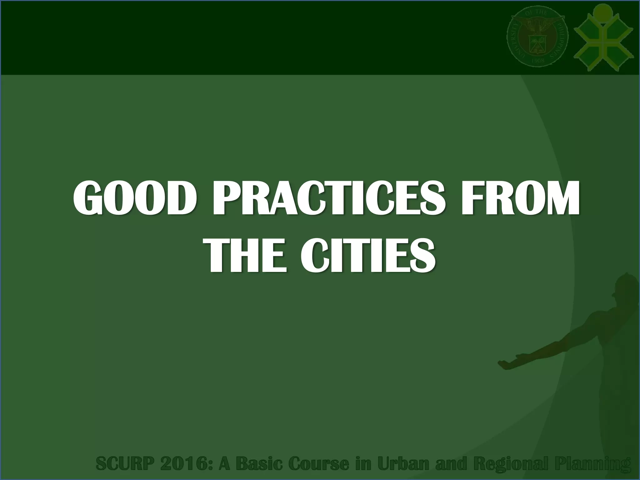 GOOD PRACTICES FROM
THE CITIES
 