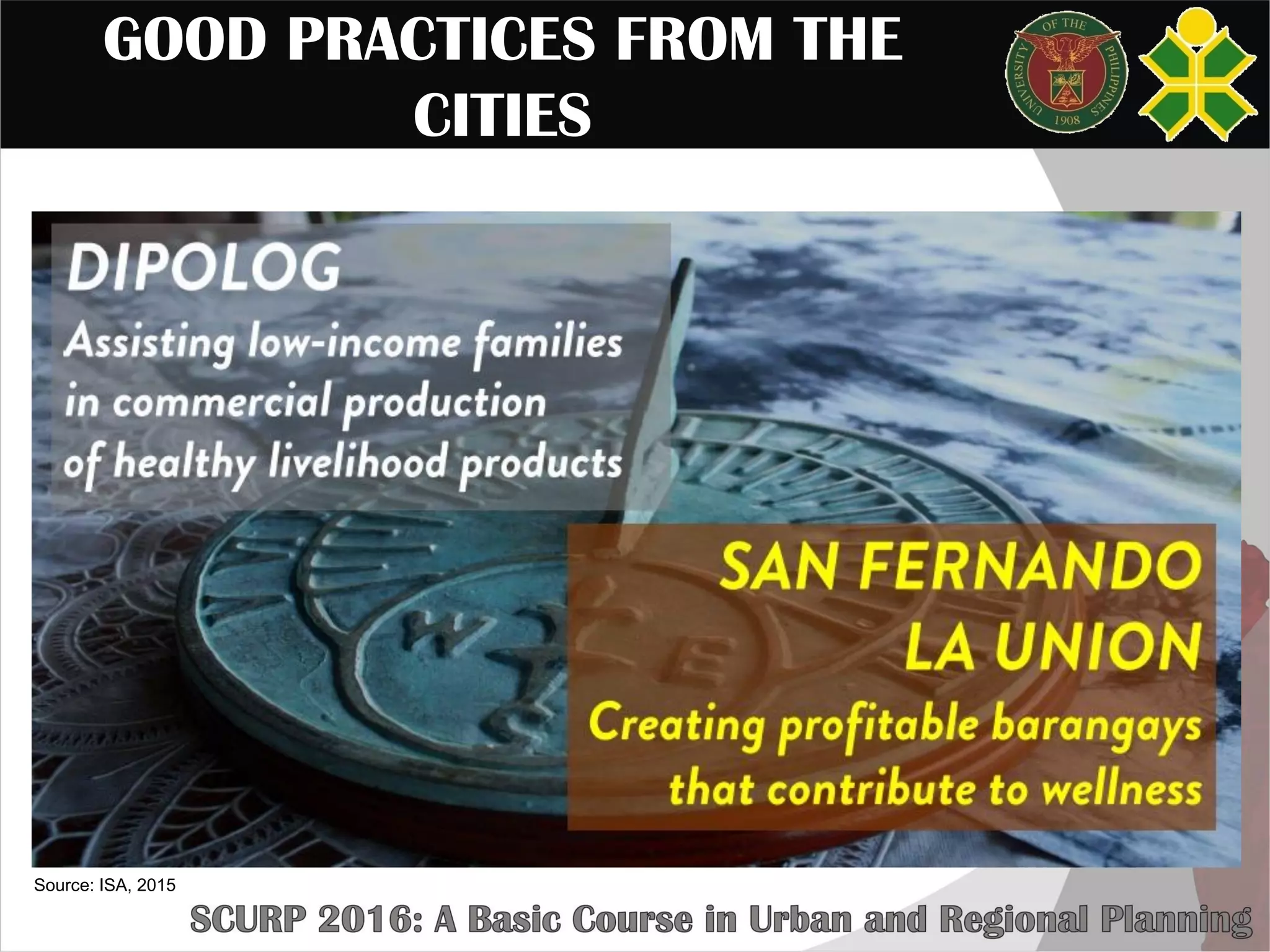 GOOD PRACTICES FROM THE
CITIES
Source: ISA, 2015
 