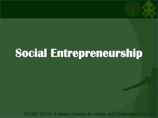 Social Entrepreneurship
 