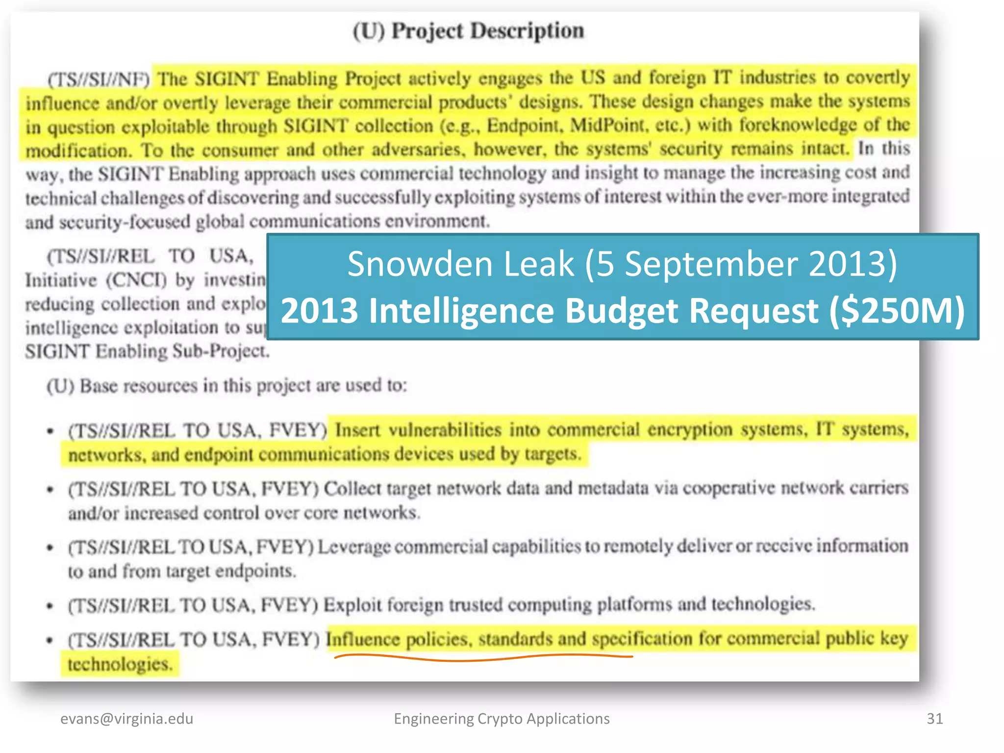 Snowden Leak (5 September 2013)
2013 Intelligence Budget Request ($250M)
2013 Intelligence Budget Request

evans@virginia.edu

Engineering Crypto Applications

31

 