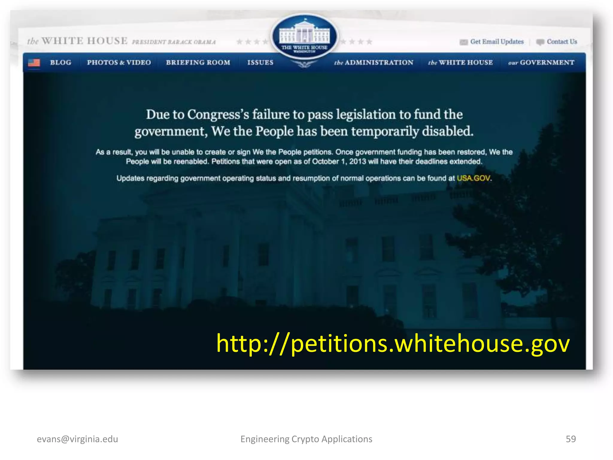http://petitions.whitehouse.gov

evans@virginia.edu

Engineering Crypto Applications

59

 