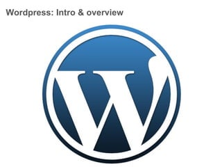 Wordpress: Intro & overview 