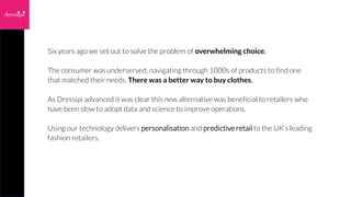 Six years ago we set out to solve the problem of overwhelming choice.
The consumer was underserved, navigating through 100...