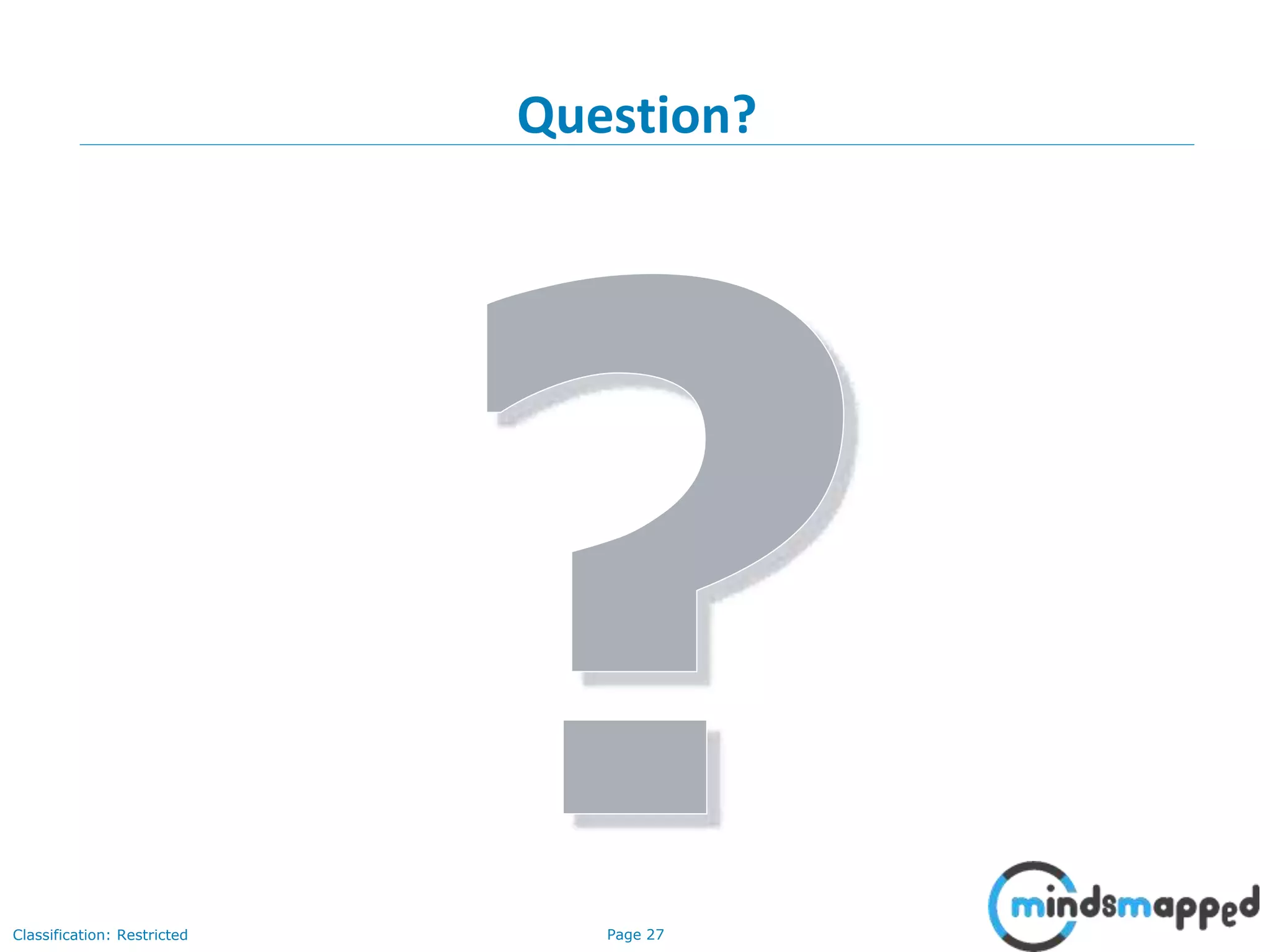 Page 27Classification: Restricted Question? 