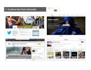 7. Continue the Party Externally
 