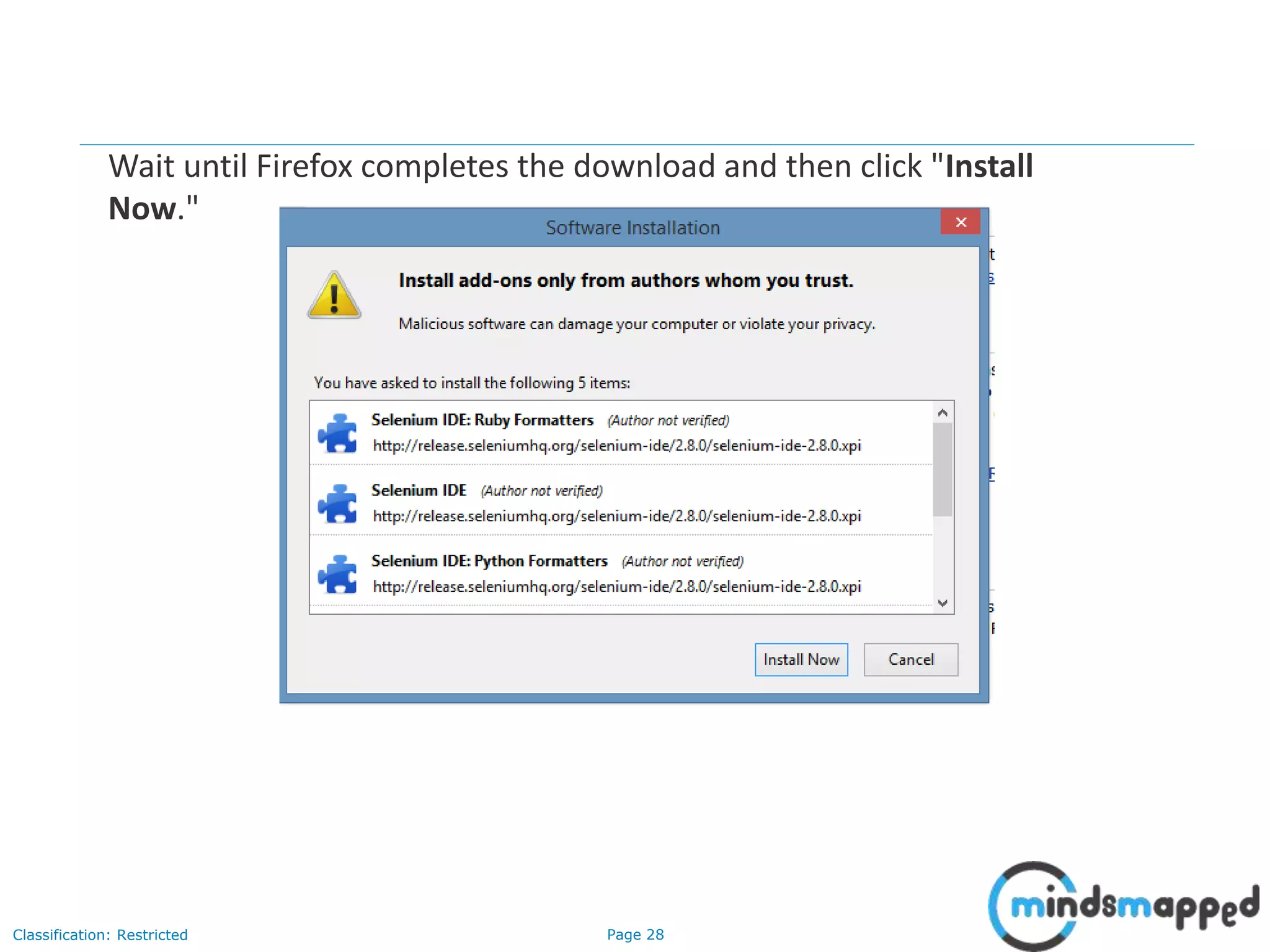 Page 28Classification: Restricted
Wait until Firefox completes the download and then click "Install
Now."
 