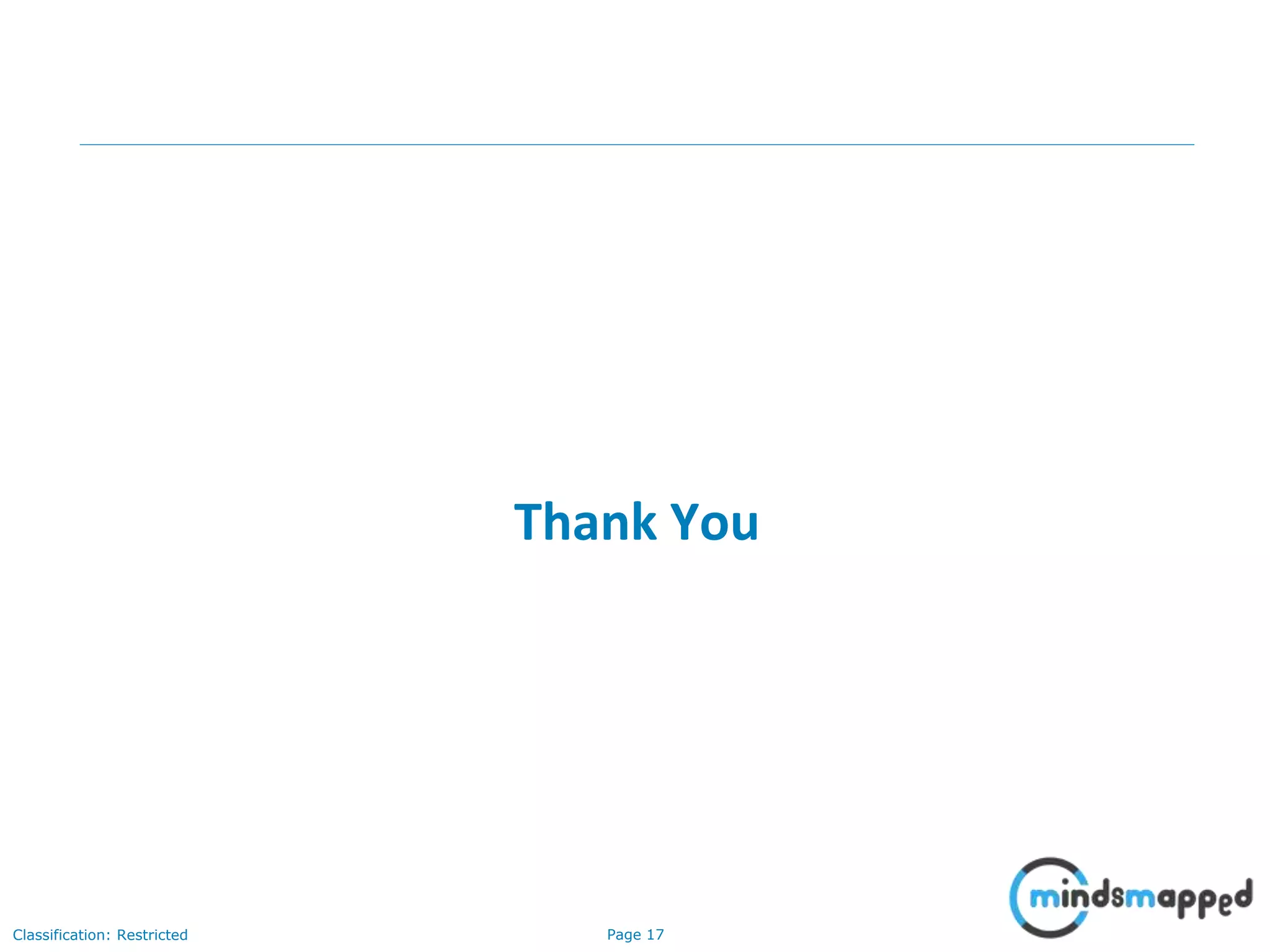 Page 17Classification: Restricted
Thank You
 
