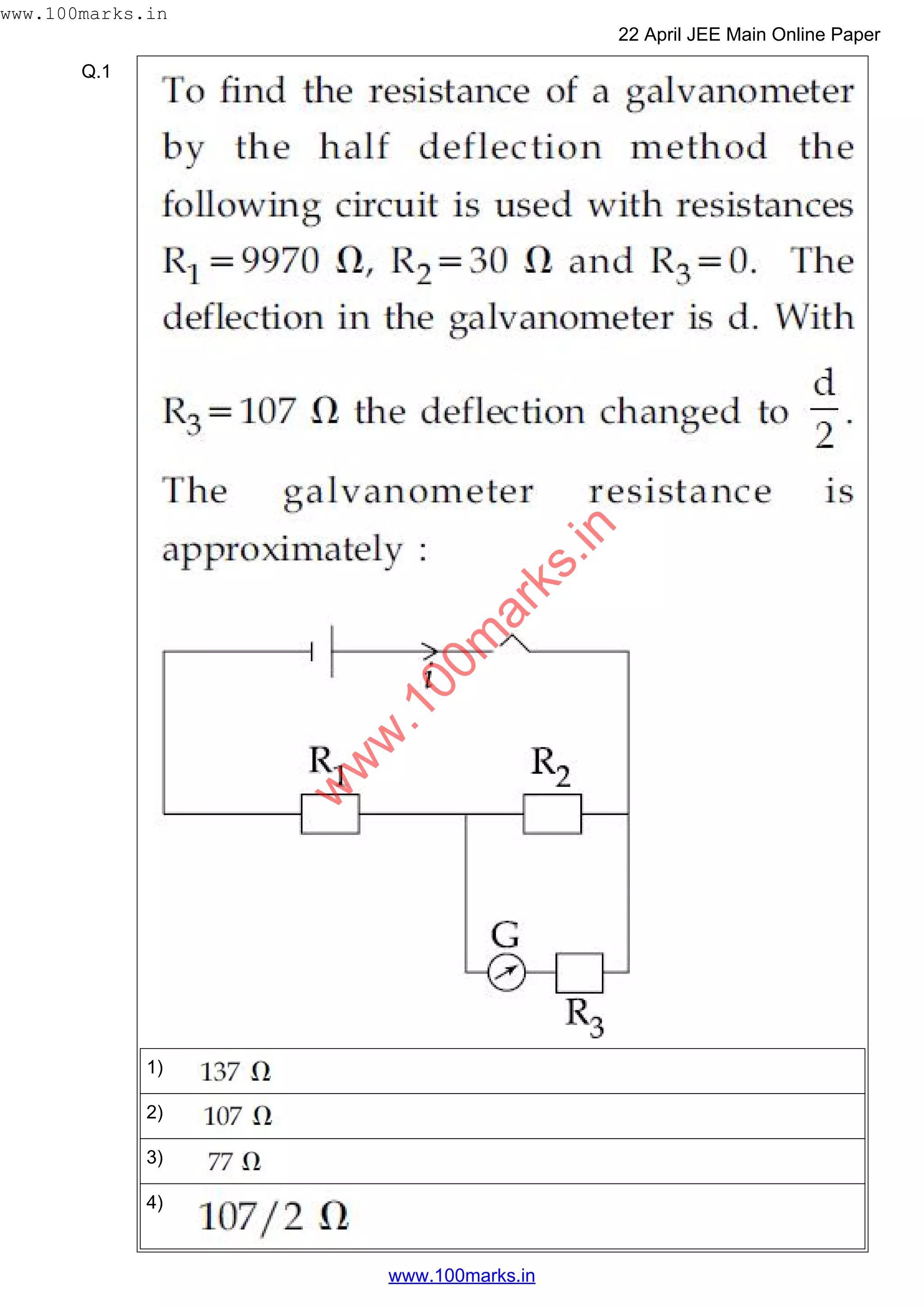 Q.1
1)
2)
3)
4)
w
w
w
.100m
arks.in
www.100marks.in
22 April JEE Main Online Paper
www.100marks.in
 