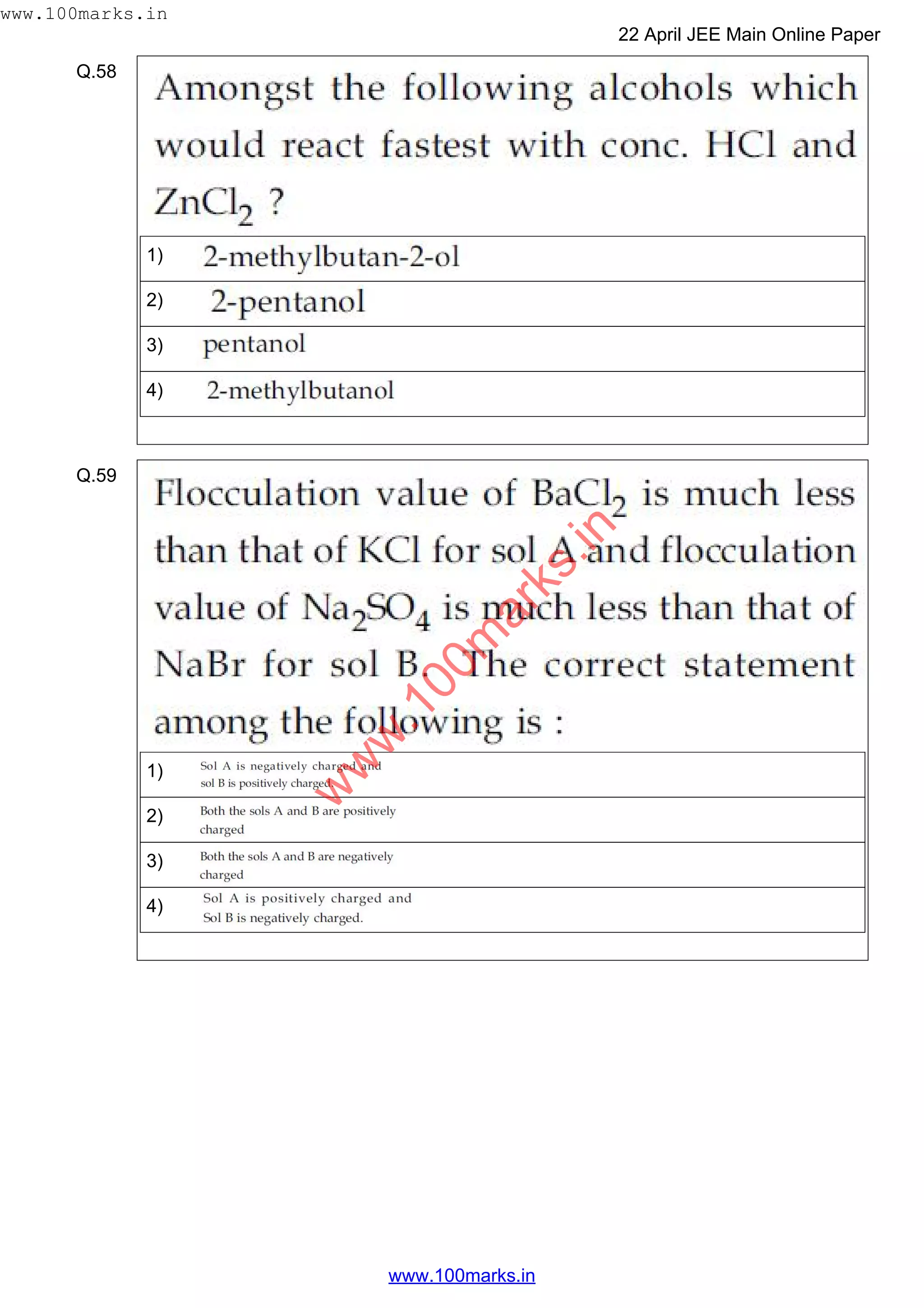 Q.58
1)
2)
3)
4)
Q.59
1)
2)
3)
4)
w
w
w
.100m
arks.in
www.100marks.in
22 April JEE Main Online Paper
www.100marks.in
 