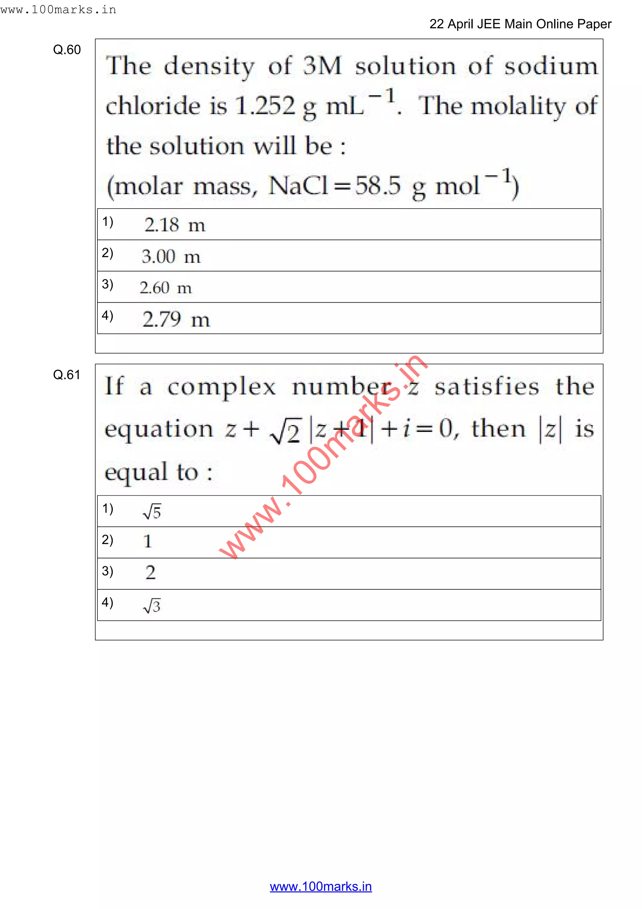 Q.60
1)
2)
3)
4)
Q.61
1)
2)
3)
4)
w
w
w
.100m
arks.in
www.100marks.in
22 April JEE Main Online Paper
www.100marks.in
 