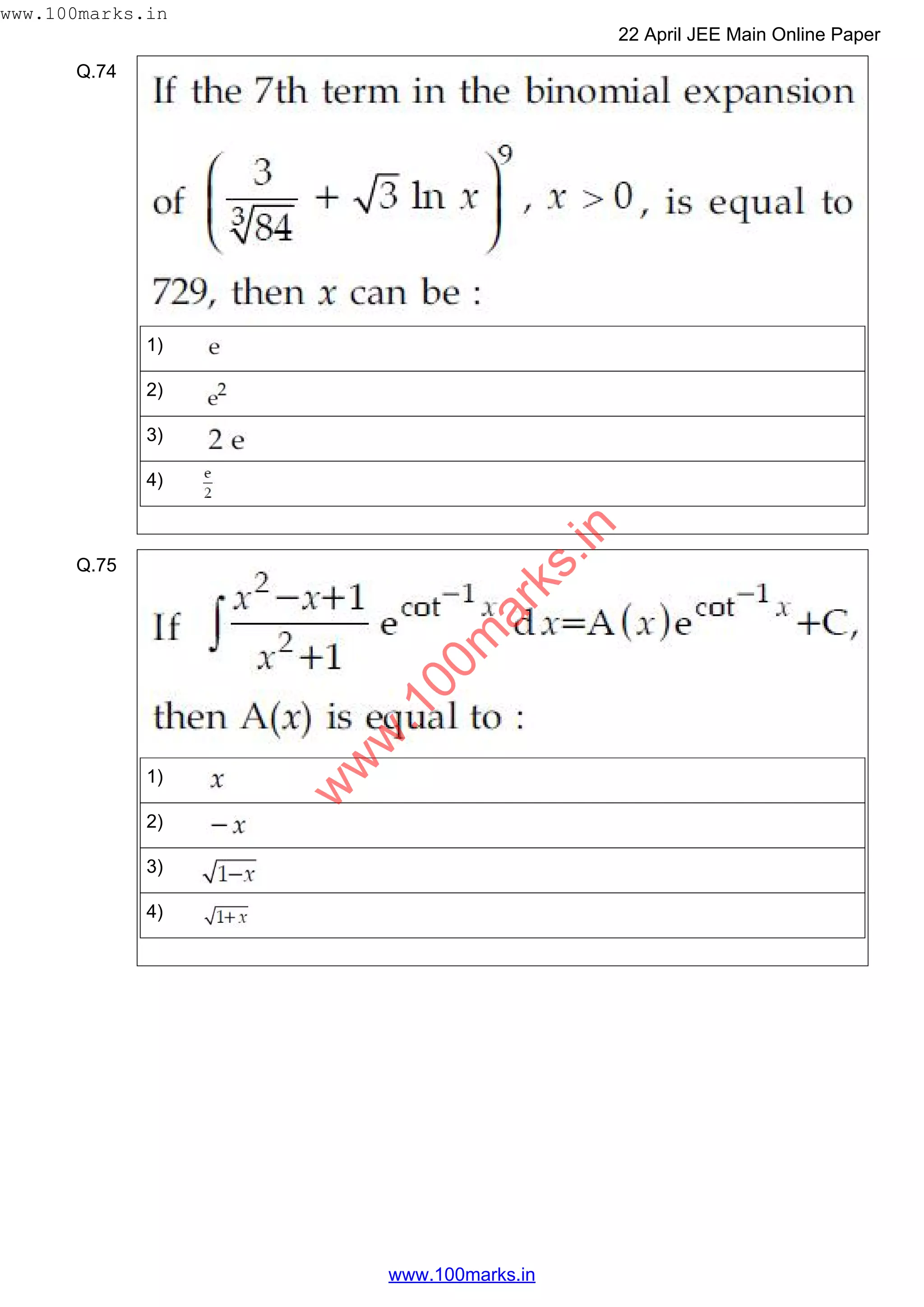 Q.74
1)
2)
3)
4)
Q.75
1)
2)
3)
4)
w
w
w
.100m
arks.in
www.100marks.in
22 April JEE Main Online Paper
www.100marks.in
 