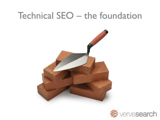 Technical SEO – the foundation
 