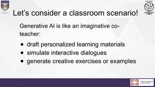 Generative Dialogue Examples Generative_AI_for_Teaching_and_Learning_CEMCA_English.pptx