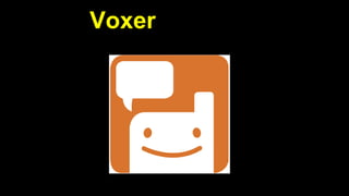 Voxer
 