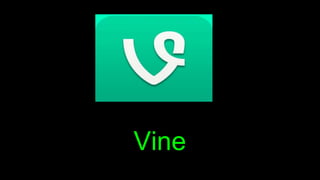 Vine
 