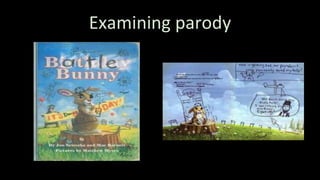 Examining parody
 