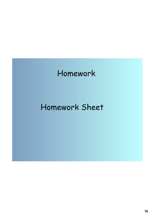 Homework



Homework Sheet




                 16
 