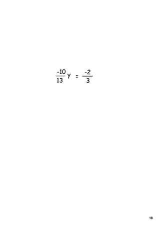 -10 y   -2
      =
13       3




             18
 