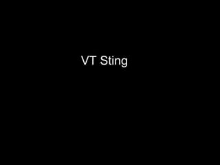 VT Sting
 