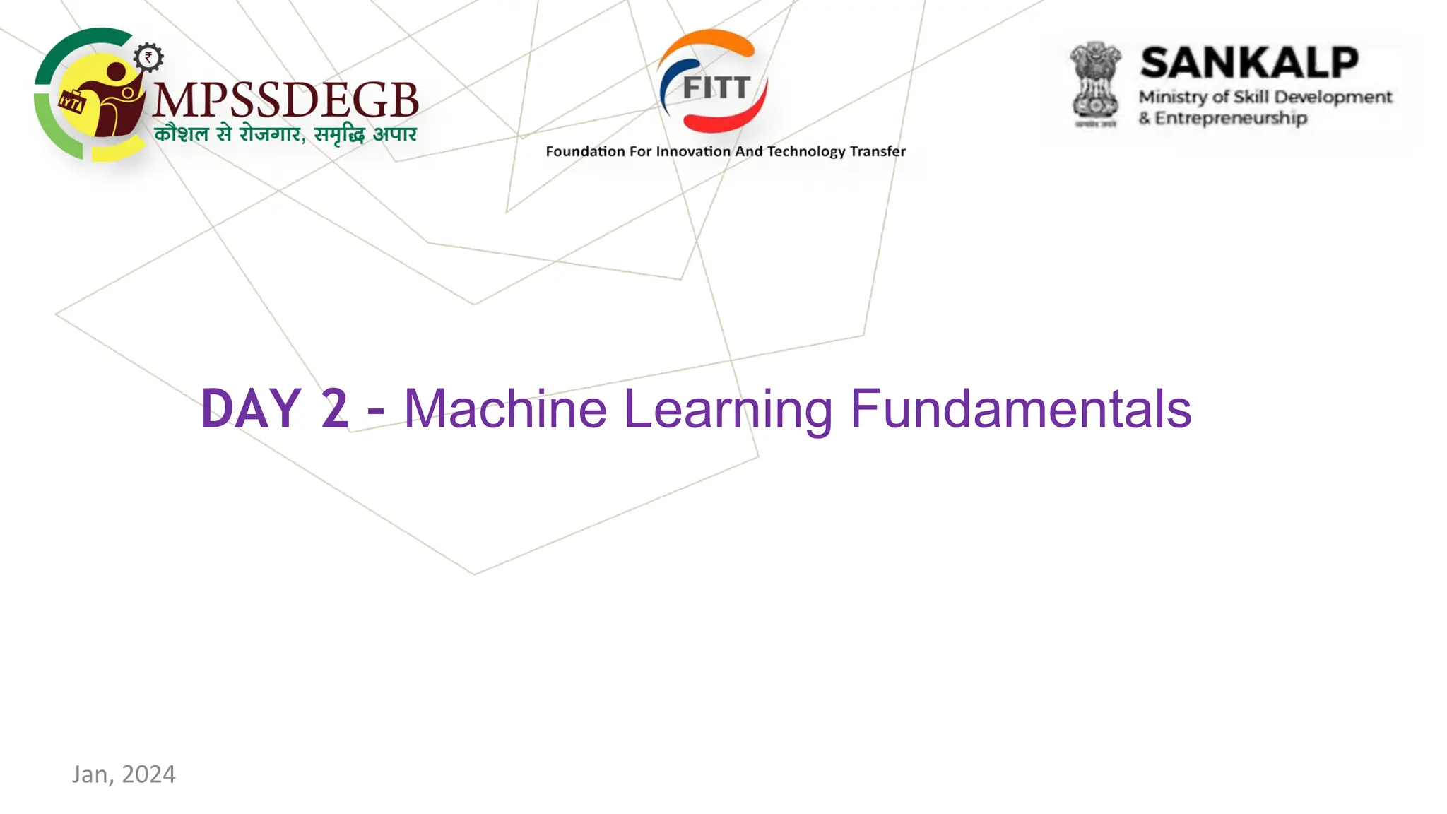 DAY 2 – Machine Learning Fundamentals
Jan, 2024
 