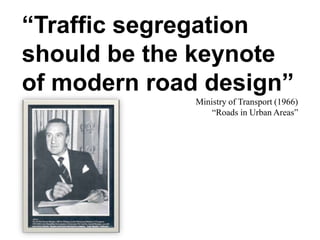 Traffic in Towns. The Buchanan Report   1963