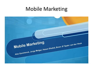 Mobile Marketing
 