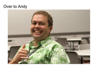 Over to Andy
 