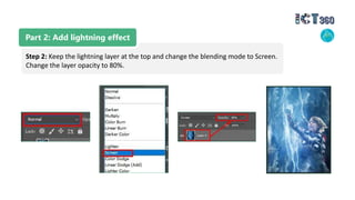 Part 2: Add lightning effect
Step 2: Keep the lightning layer at the top and change the blending mode to Screen.
Change the layer opacity to 80%.
 