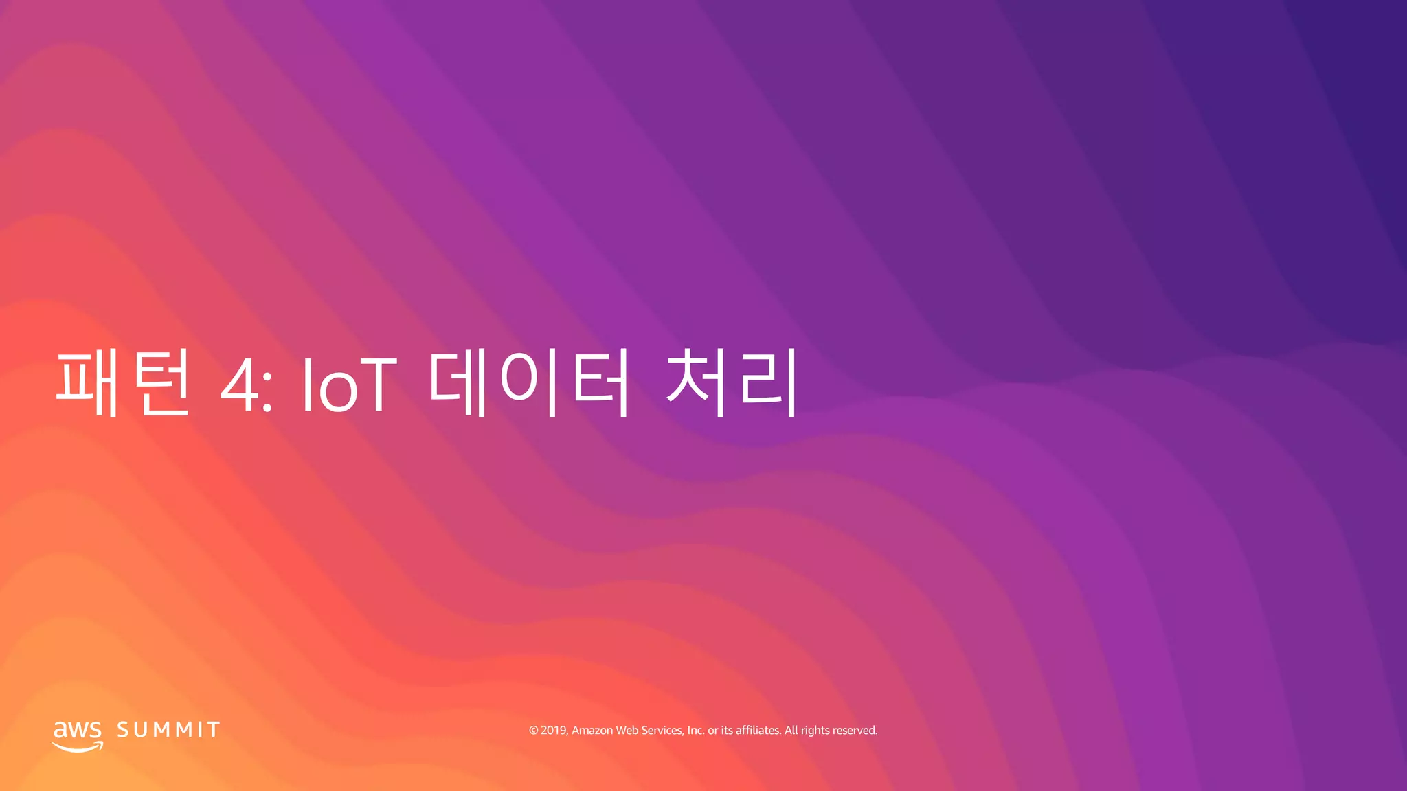 S U M M I T © 2019, Amazon Web Services, Inc. or its affiliates. All rights reserved.
 