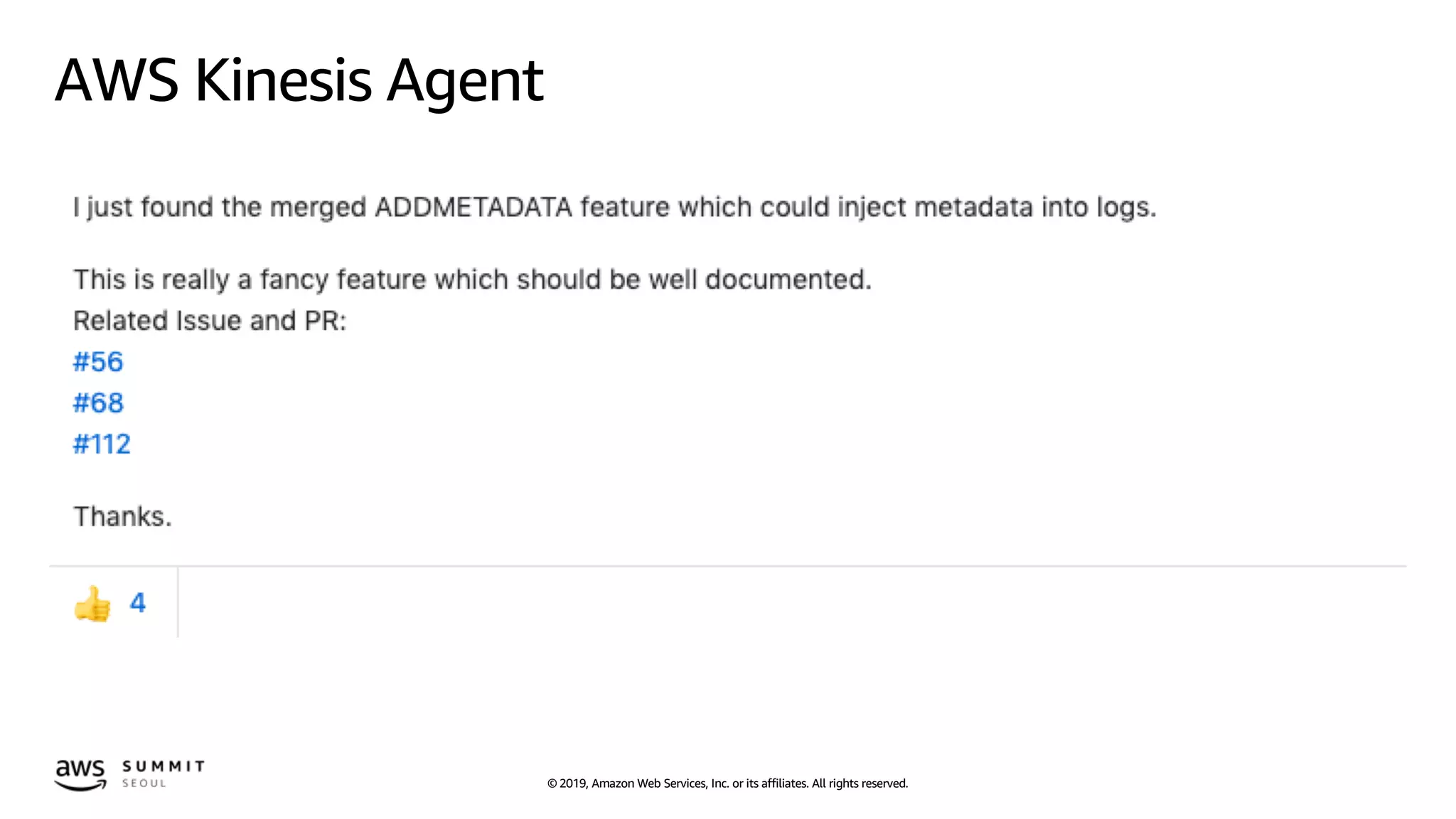 © 2019, Amazon Web Services, Inc. or its affiliates. All rights reserved.
AWS Kinesis Agent
 