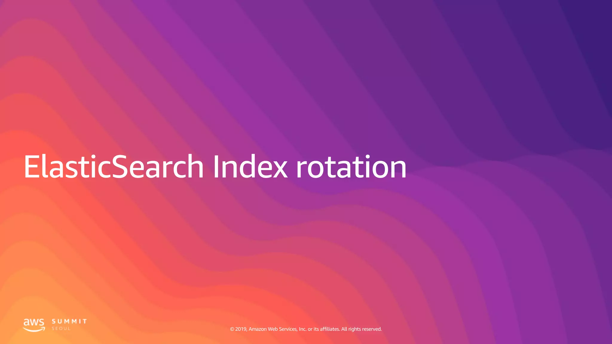 © 2019, Amazon Web Services, Inc. or its affiliates. All rights reserved.© 2019, Amazon Web Services, Inc. or its affiliates. All rights reserved.
 