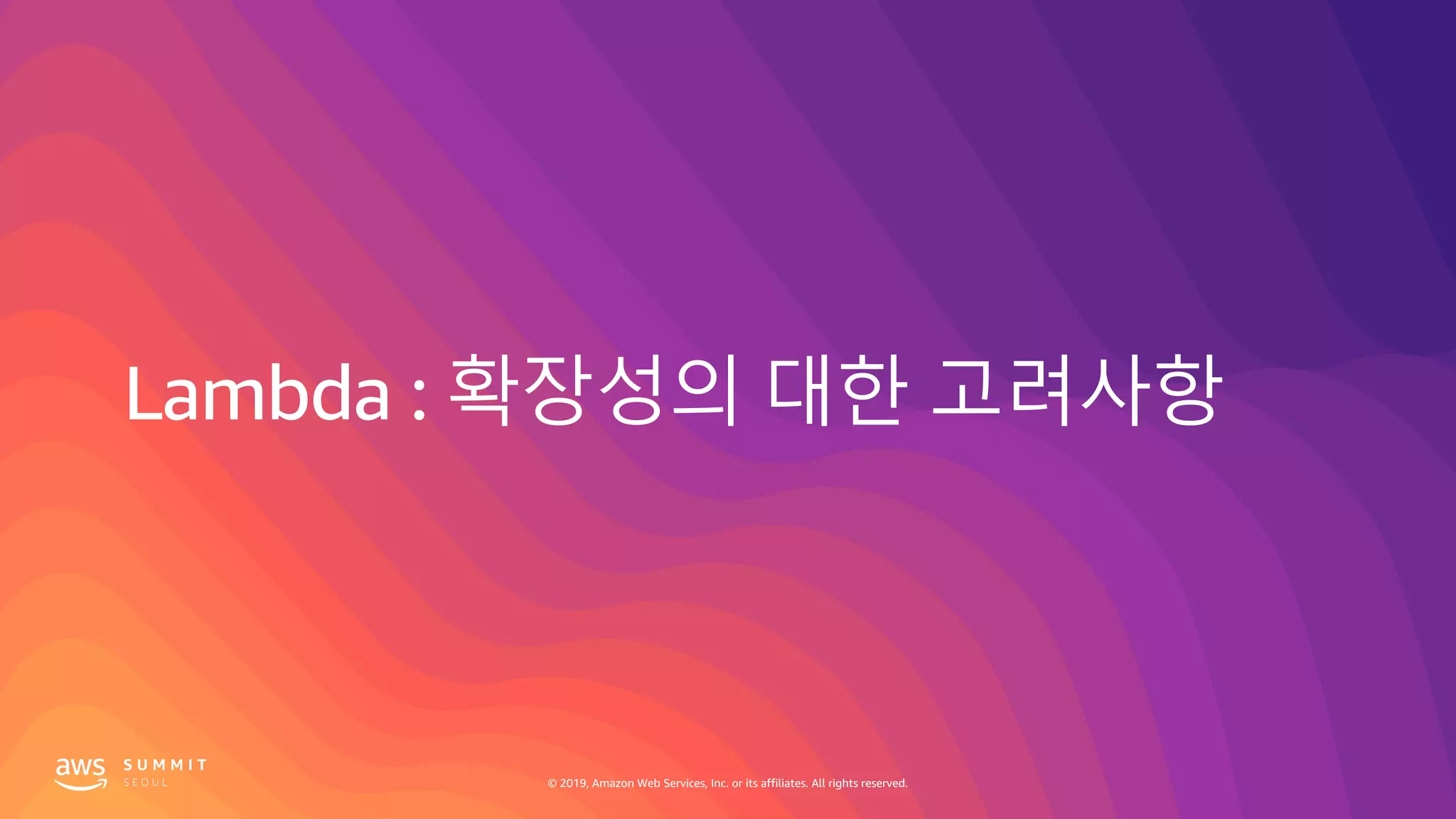 © 2019, Amazon Web Services, Inc. or its affiliates. All rights reserved.
 