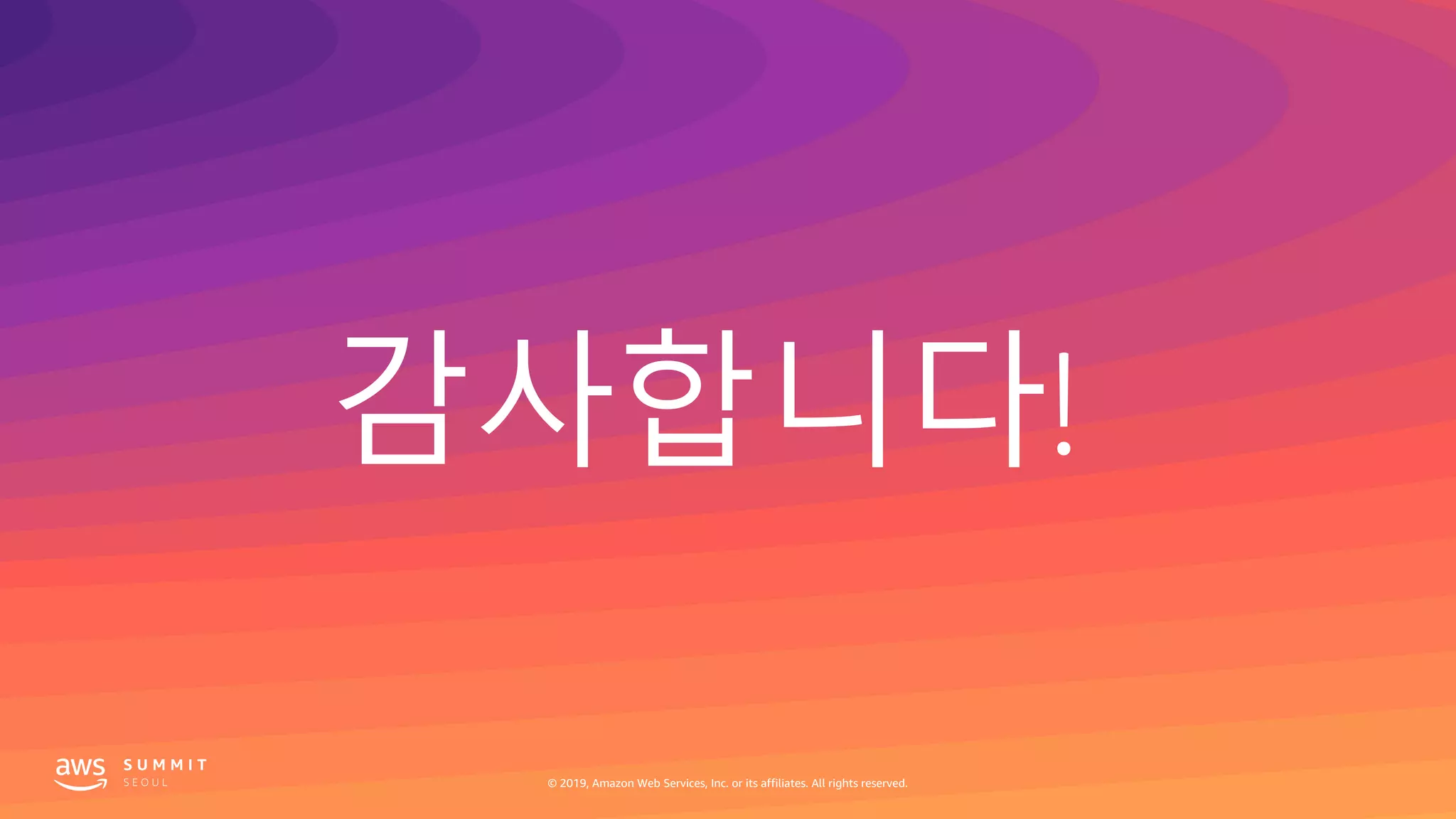 감사합니다!
© 2019, Amazon Web Services, Inc. or its affiliates. All rights reserved.
 