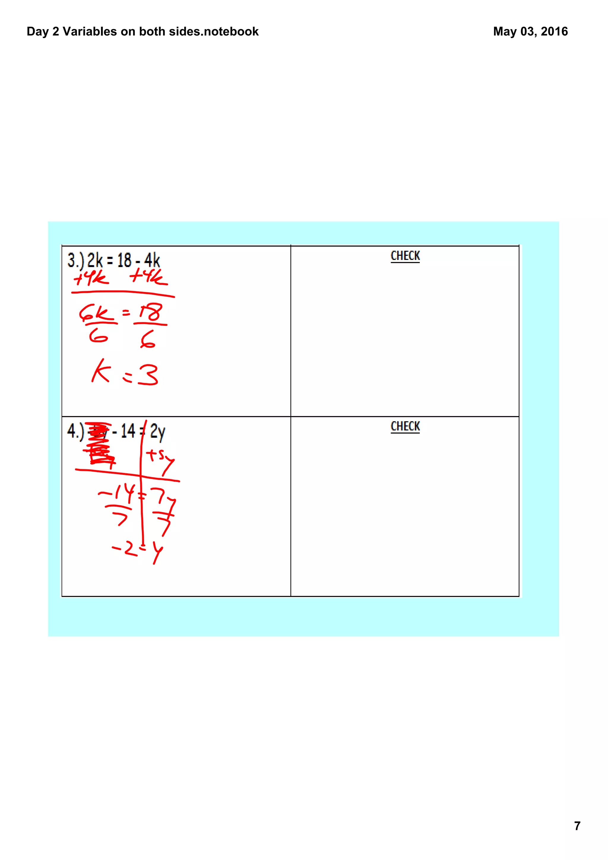 Day 2 Variables on both sides.notebook
7
May 03, 2016
 