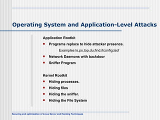 Operating System and Application-Level Attacks

                           Application Rootkit
                           ...