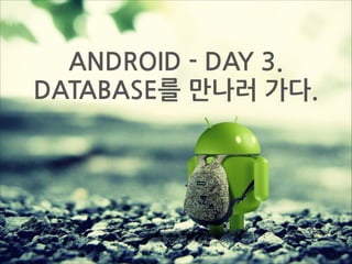 ANDROID	
 