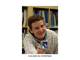 Les joies du numérique 