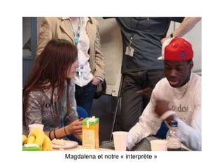 Magdalena et notre « interprète »  