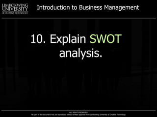 10. Explain  SWOT  analysis. 