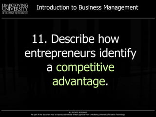 11. Describe how entrepreneurs identify a  competitive advantage . 