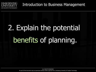 2. Explain the potential  benefits  of planning. 