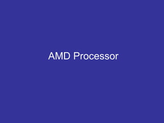 AMD Processor
 