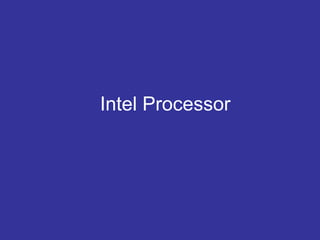 Intel Processor
 